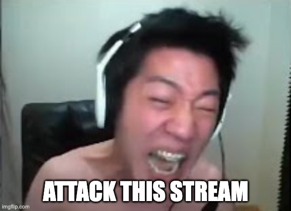Angry Korean Gamer Rage | ATTACK THIS STREAM | image tagged in extreme korean streamer rage | made w/ Imgflip meme maker