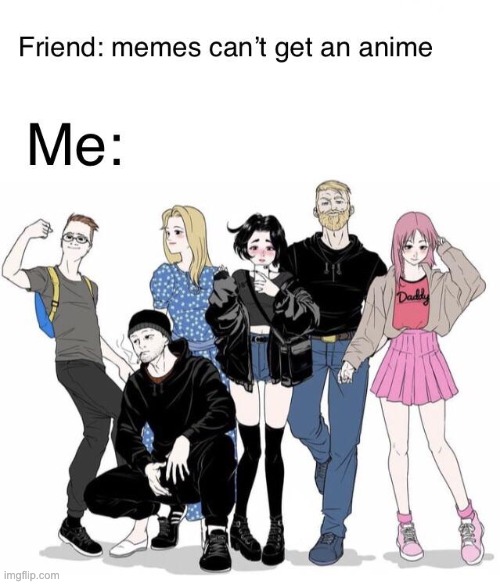 Looks dope | image tagged in anime,memes,dope | made w/ Imgflip meme maker