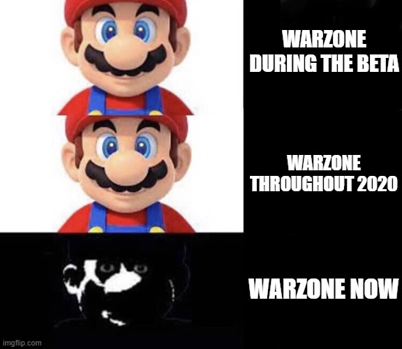 Mario dark three panel | WARZONE DURING THE BETA; WARZONE THROUGHOUT 2020; WARZONE NOW | image tagged in mario dark three panel | made w/ Imgflip meme maker