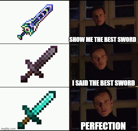 SHOW ME THE BEST SWORD; I SAID THE BEST SWORD; PERFECTION | made w/ Imgflip meme maker