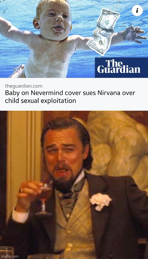 image tagged in memes,laughing leo,nirvana,baby,nevermind,funny | made w/ Imgflip meme maker