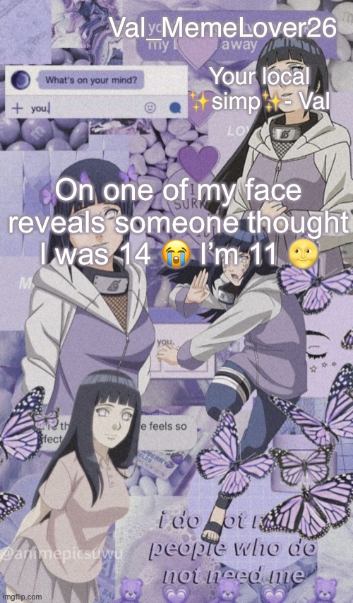 Lmaooo | On one of my face reveals someone thought I was 14 😭 I’m 11 🌝 | made w/ Imgflip meme maker