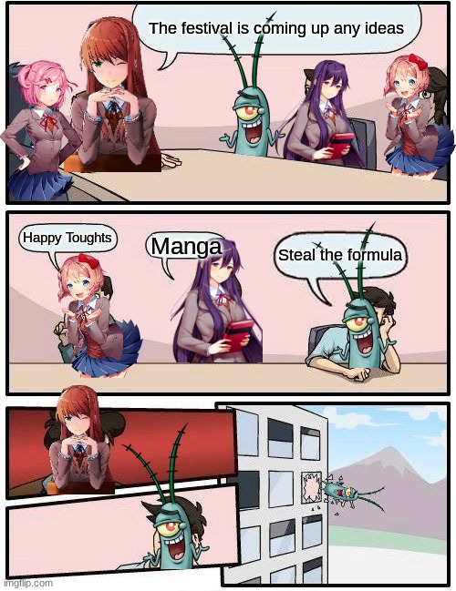 The Festival plans | The festival is coming up any ideas; Happy Toughts; Manga; Steal the formula | image tagged in memes,boardroom meeting suggestion | made w/ Imgflip meme maker
