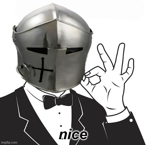 A-OK Crusader | nice | image tagged in a-ok crusader | made w/ Imgflip meme maker