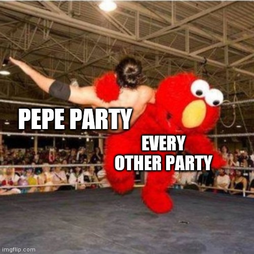 Remember to vote HCP for free ak-15s or ak-105s! | PEPE PARTY; EVERY OTHER PARTY | image tagged in elmo wrestling | made w/ Imgflip meme maker