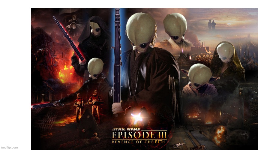 Revenge of the Bith... | image tagged in star wars,funny,memes | made w/ Imgflip meme maker