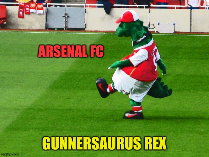 ARSENAL FC; GUNNERSAURUS REX | image tagged in arsenal mascot,gunnersaurus rex | made w/ Imgflip meme maker