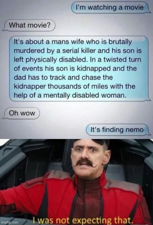 they have a point tho- | image tagged in i was not expecting that,funny,finding nemo,dark,i did nazi that coming,kids movie | made w/ Imgflip meme maker