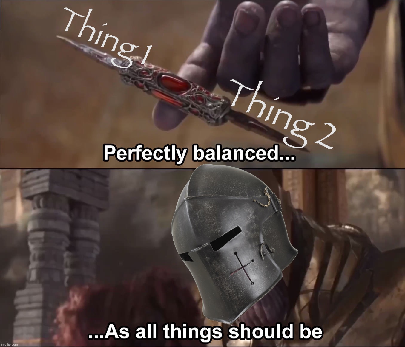 Crusader perfectly balanced as all things should be | Thing 1; Thing 2 | image tagged in crusader perfectly balanced as all things should be,thanos perfectly balanced,thanos perfectly balanced as all things should be | made w/ Imgflip meme maker