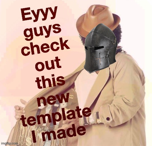 High Quality Crusader new template Blank Meme Template