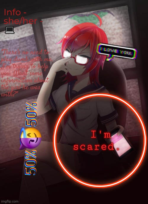 Info | I'm scared. | image tagged in info | made w/ Imgflip meme maker