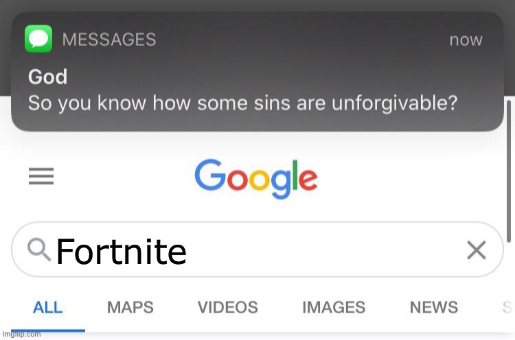 Had to do it, guys. There are just 12 year olds waiting to be triggered. Besides, you know which Fortnite character is most requ | Fortnite | image tagged in so you know how some sins are unforgivable,memes,fortnite,anti-fortnite | made w/ Imgflip meme maker