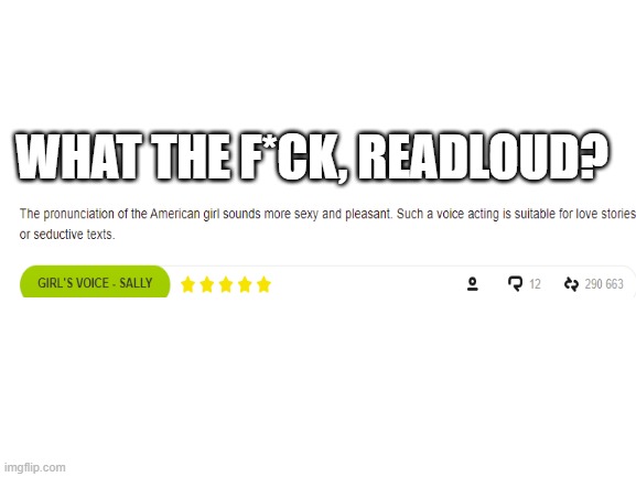 Found on readloud.net | WHAT THE F*CK, READLOUD? | image tagged in blank white template,readloud,sally,wtf,i have several questions,stop reading the tags | made w/ Imgflip meme maker