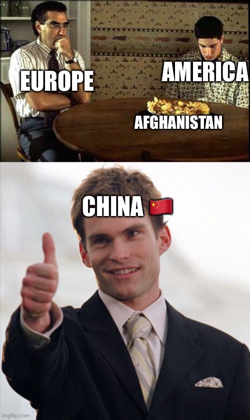 Biden’s America | AMERICA; EUROPE; AFGHANISTAN; CHINA 🇨🇳 | image tagged in american pie,stiffler | made w/ Imgflip meme maker