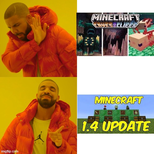 Drake Hotline Bling Meme | image tagged in memes,drake hotline bling,mincraft | made w/ Imgflip meme maker