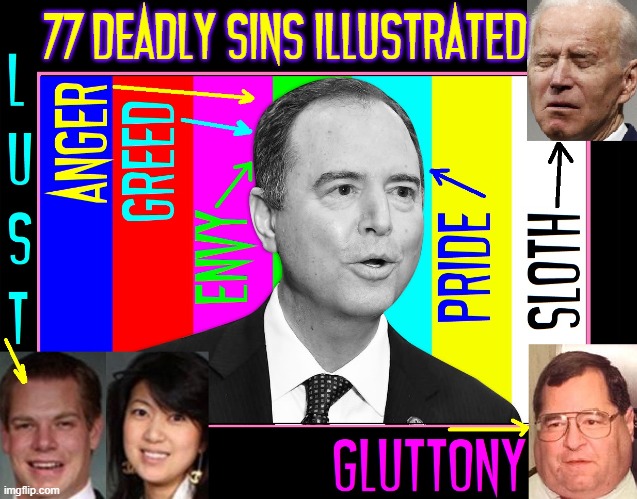 Welcome to the Democratic Party | 77 DEADLY SINS ILLUSTRATED | image tagged in vince vance,7 deadly sins,adam schiff,creepy joe biden,jerry nadler,eric swalwell | made w/ Imgflip meme maker