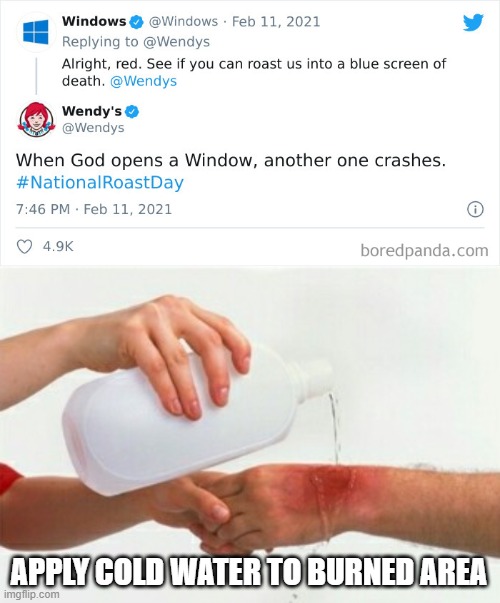 APPLY COLD WATER TO BURNED AREA | image tagged in apply cold water | made w/ Imgflip meme maker