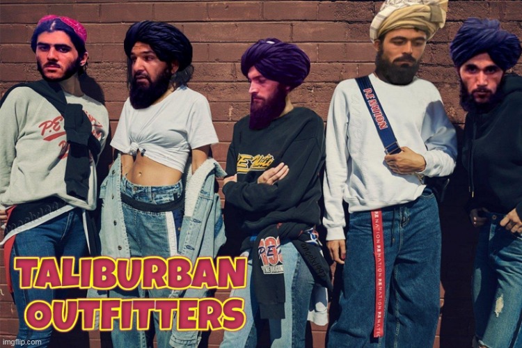image tagged in urban outfitters,taliban,clothes,style,urban,fads | made w/ Imgflip meme maker