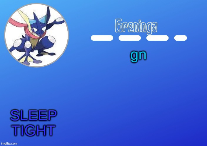don't let the bed bugs bite | gn; SLEEP TIGHT | made w/ Imgflip meme maker