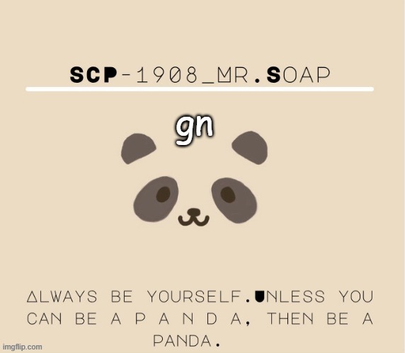 Soaps panda tempo | gn | image tagged in soaps panda tempo | made w/ Imgflip meme maker