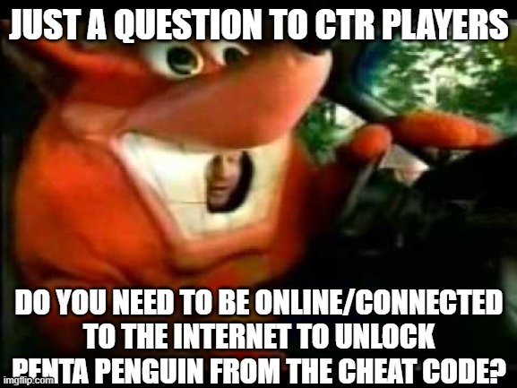 Loosing my patience trying to unlock him | image tagged in crash bandicoot | made w/ Imgflip meme maker