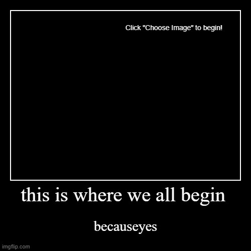 image tagged in funny,demotivationals | made w/ Imgflip demotivational maker