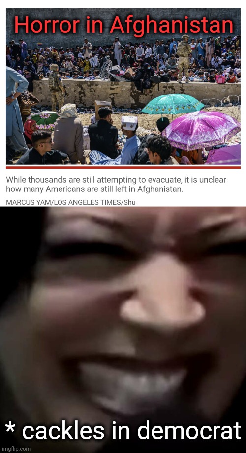 Horror in Afghanistan; * cackles in democrat | image tagged in memes,kamala harris,joe biden,afghanistan,cackles | made w/ Imgflip meme maker