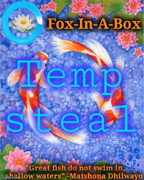 Thanks, Fox in a Box! :) | Temp steal | image tagged in fox-in-a-box fish temp | made w/ Imgflip meme maker