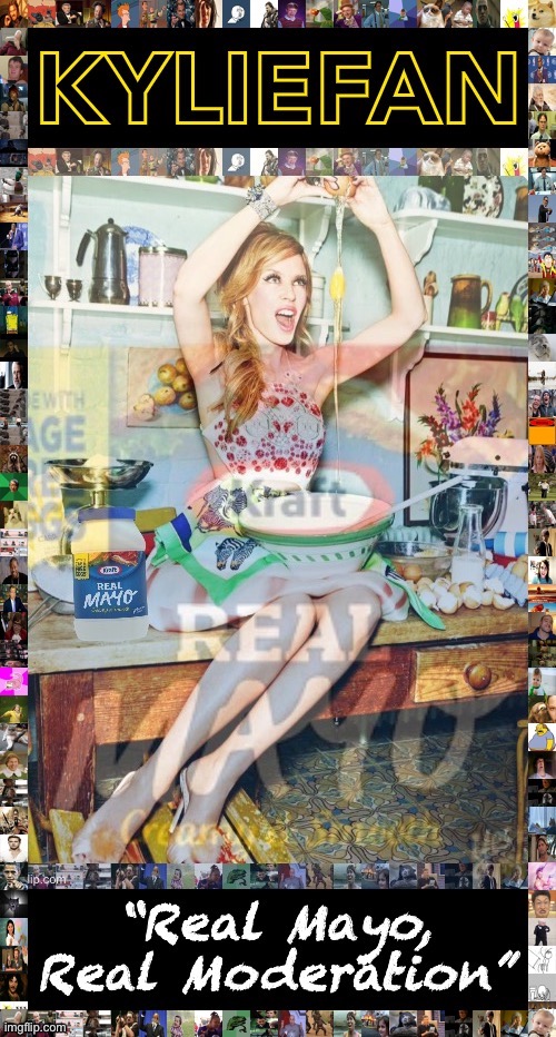 It really do be like that sometimes (v rare self-cringe) | image tagged in kyliefan real mayo real moderation | made w/ Imgflip meme maker