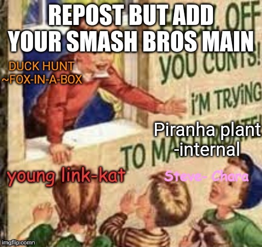 Piranha plant
-internal | made w/ Imgflip meme maker