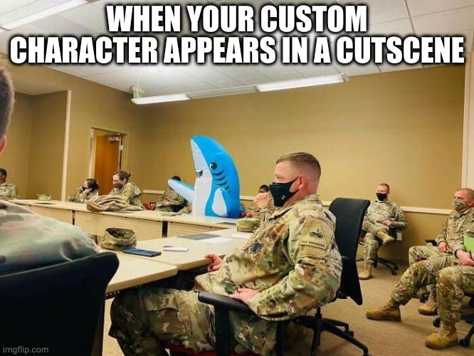 It's Totally Canon! | WHEN YOUR CUSTOM CHARACTER APPEARS IN A CUTSCENE | image tagged in gaming | made w/ Imgflip meme maker