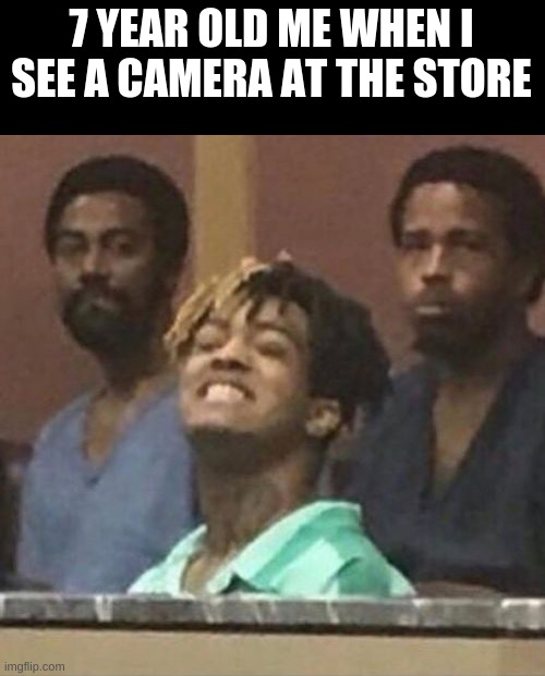R.I.P | 7 YEAR OLD ME WHEN I SEE A CAMERA AT THE STORE | image tagged in xxxtentacion | made w/ Imgflip meme maker