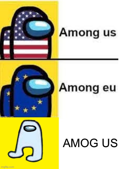 This is getting weird. | AMOG US | image tagged in among us among eu,amogus | made w/ Imgflip meme maker