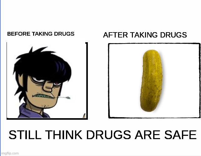 True | image tagged in before and after taking drugs | made w/ Imgflip meme maker