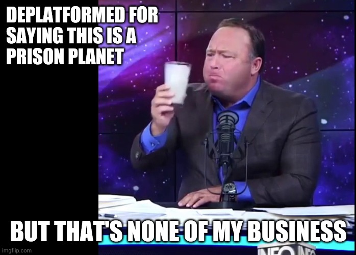"Restrictions will continue even if cases are at zero" | DEPLATFORMED FOR
SAYING THIS IS A
PRISON PLANET; BUT THAT'S NONE OF MY BUSINESS | image tagged in prison planet,lockdowns,australia,plandemic | made w/ Imgflip meme maker