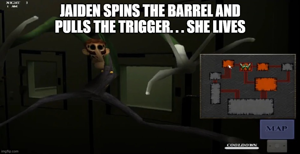 happy | JAIDEN SPINS THE BARREL AND PULLS THE TRIGGER. . . SHE LIVES | image tagged in happy | made w/ Imgflip meme maker