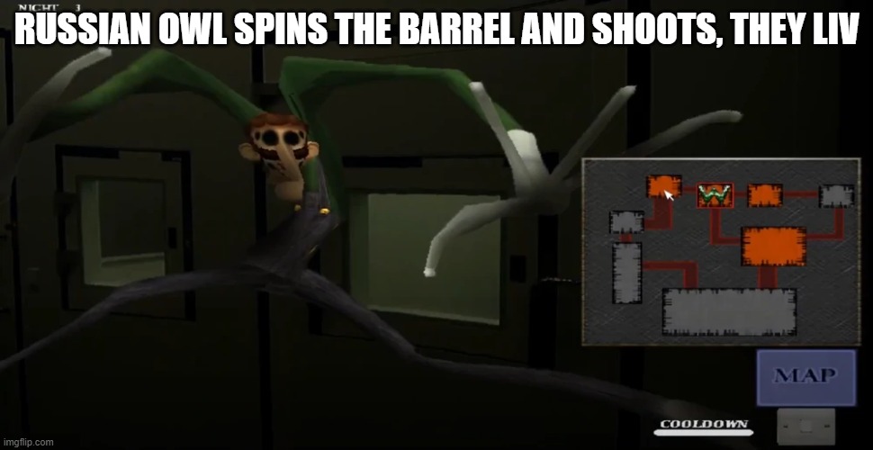 happy | RUSSIAN OWL SPINS THE BARREL AND SHOOTS, THEY LIVE | image tagged in happy | made w/ Imgflip meme maker