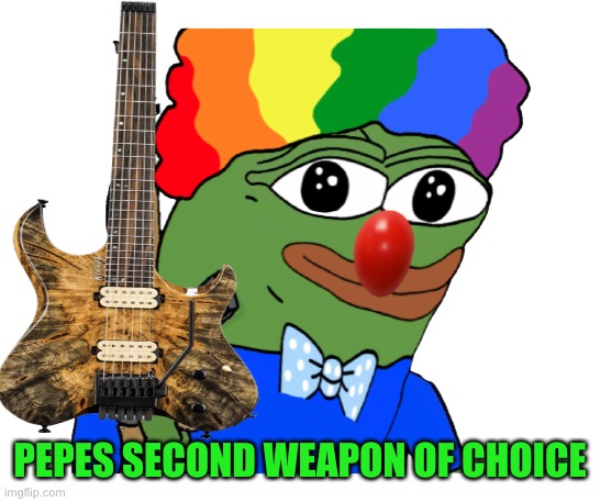 Pepe’s no head stock kiesel is just as dangerous as the tampon launcher.  Vote Pepe party | PEPES SECOND WEAPON OF CHOICE | image tagged in pepe party | made w/ Imgflip meme maker