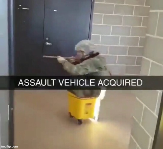 ASSAULT VEHICLE ACQUIRED | made w/ Imgflip meme maker