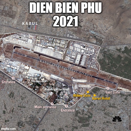 Dien Bien Phu 2021 | DIEN BIEN PHU
2021 | image tagged in kabul airport | made w/ Imgflip meme maker
