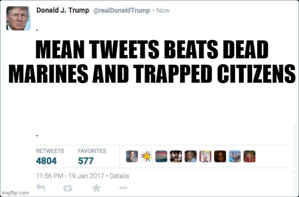blank trump tweet | MEAN TWEETS BEATS DEAD MARINES AND TRAPPED CITIZENS | image tagged in blank trump tweet | made w/ Imgflip meme maker