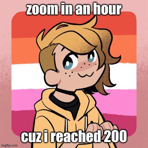 zoom in an hour; cuz i reached 200 | image tagged in hey look it s bean | made w/ Imgflip meme maker