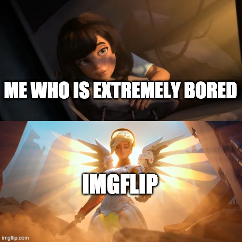 Imgflip is the best medicine. | ME WHO IS EXTREMELY BORED; IMGFLIP | image tagged in imgflip,relatable,yes | made w/ Imgflip meme maker