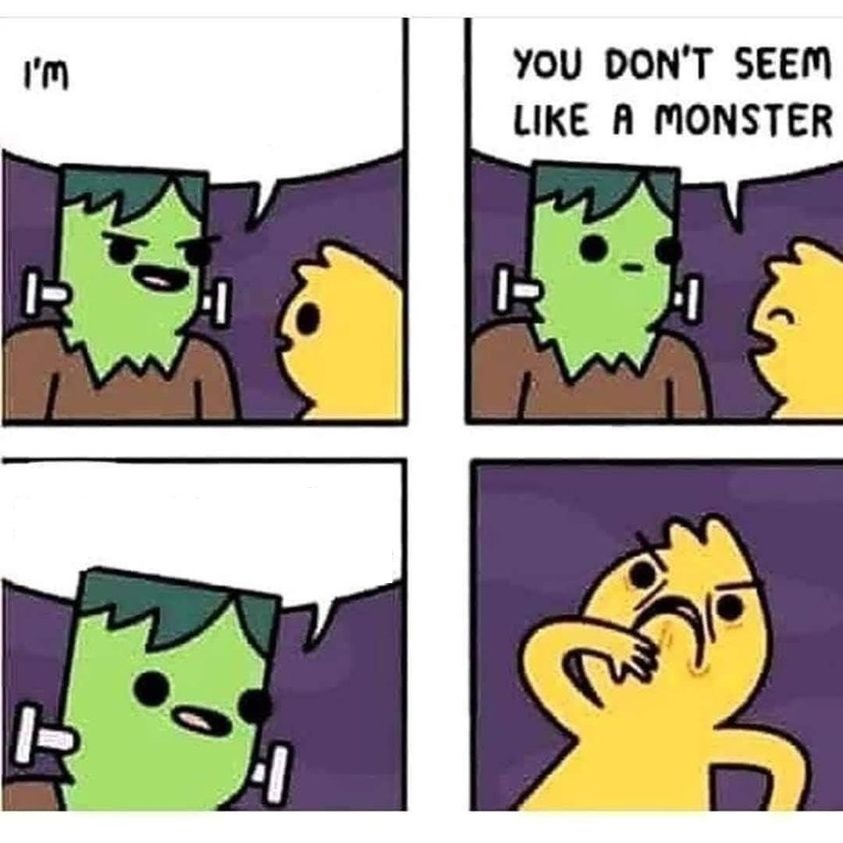 you don't seem like a monster Blank Meme Template