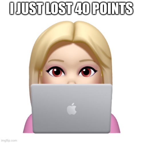 Peach is looking | I JUST LOST 40 POINTS | image tagged in peach is looking | made w/ Imgflip meme maker