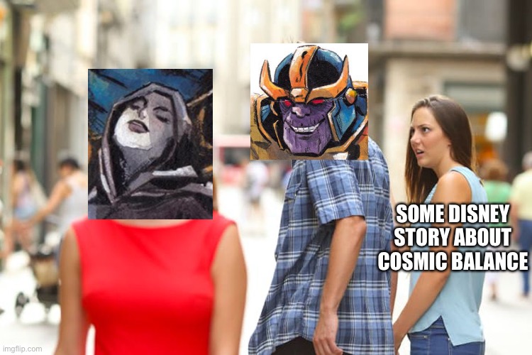 Distracted Boyfriend Meme | SOME DISNEY STORY ABOUT COSMIC BALANCE | image tagged in memes,distracted boyfriend | made w/ Imgflip meme maker