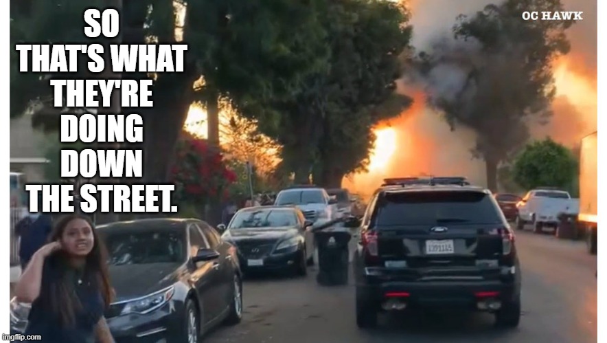 SO THAT'S WHAT THEY'RE DOING DOWN THE STREET. | made w/ Imgflip meme maker