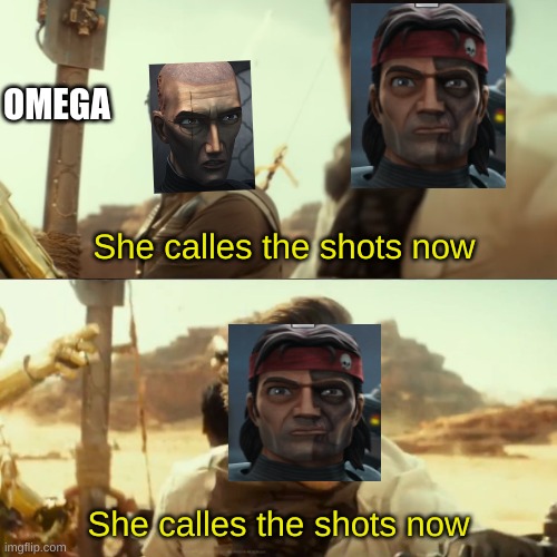 I guess she calls the shots now. | OMEGA; She calles the shots now; She calles the shots now | image tagged in they fly now | made w/ Imgflip meme maker