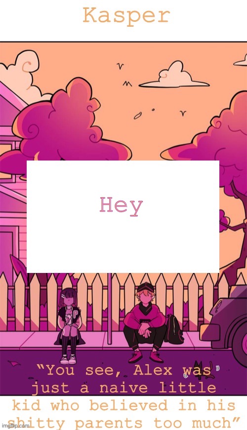 Homesick temp | Hey | image tagged in homesick temp | made w/ Imgflip meme maker