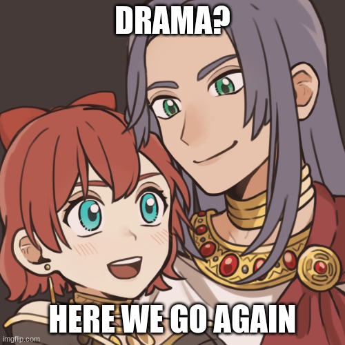 Sayori and Sephiroth | DRAMA? HERE WE GO AGAIN | image tagged in sayori and sephiroth | made w/ Imgflip meme maker